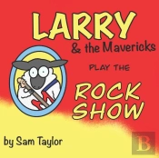 Larry And The Mavericks Play The Rock Show