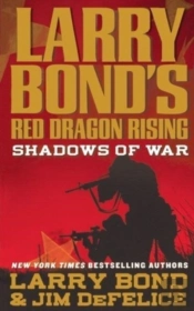 Larry Bond'S Red Dragon Rising: Shadows Of War