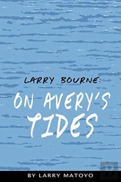 Larry Bourne: On Avery'S Tides