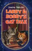 Larry & Bobbyâ€™S Cat Tale