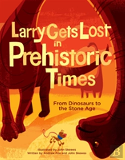 Bertrand.pt - Larry Gets Lost In Prehistoric Times: From Dinosaurs To The Stone Age