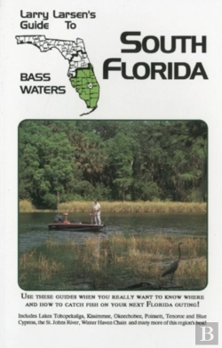 Bertrand.pt - Larry Larsen'S Guide To South Florida Bass Waters Book 3