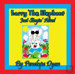 Bertrand.pt - Larry The Elephant --- Just Stayin' Alive!