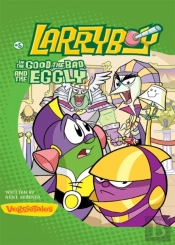 Larryboy, The Good, The Bad, And The Eggly