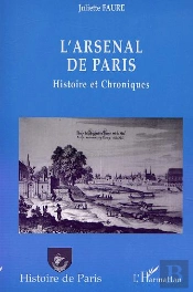 L'Arsenal De Paris ; Histoire Et Chroniques
