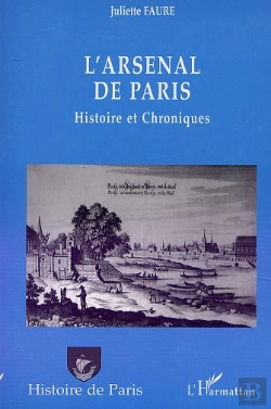 Bertrand.pt - L'Arsenal De Paris ; Histoire Et Chroniques
