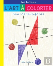 L'Art A Colorier Pour Les Tout-Petits : Les Formes