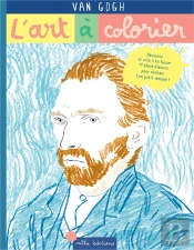 L'Art A Colorier - Van Gogh - 11 Chefs-D'Oeuvre A Completer