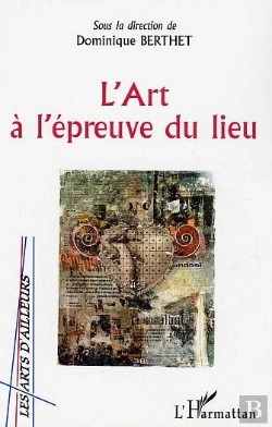 Bertrand.pt - L'Art A L'Epreuve Du Lieu