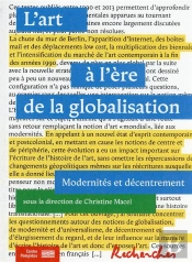 L'Art À L'Ère De La Globalisation : Modernités Et Décentrement