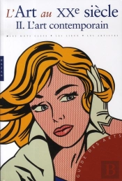 L'Art Au Xx Siècle T.2 ; L'Art Contemporain