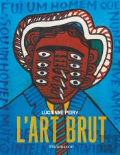 L'Art Brut (Edition Revue Et Augmentee)