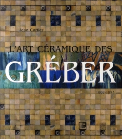 Bertrand.pt - L'Art Céramique Des Gréber, 1868-1974