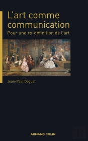 L'Art Comme Communication - Pour Une Re-Définition De L'Art : Pour Une Re-Définition De L'Art