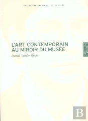 L'Art Contemporain Au Risque Du Musee
