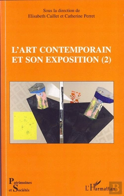 Bertrand.pt - L'Art Contemporain Et Son Exposition T.2