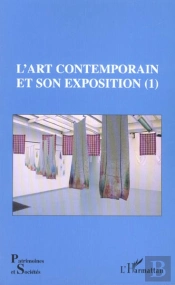 L'Art Contemporain Et Son Exposition