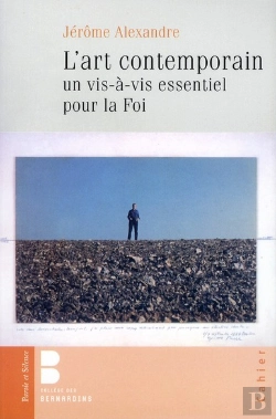 Bertrand.pt - L'Art Contemporain ; Un Vis-À-Vis Essentiel Pour La Foi
