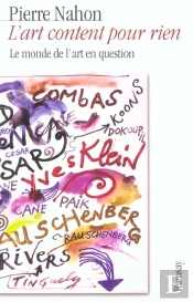 L'Art Content Pour Rien ; Le Monde De L'Art En Question