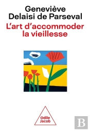 L'Art D'Accommoder La Vieillesse