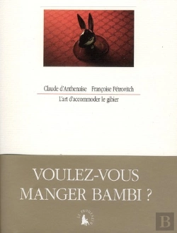 Bertrand.pt - L'Art D'Accommoder Le Gibier ; Voulez-Vous Manger Bambi ?