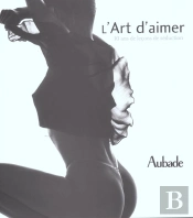 L'Art D'Aimer ; 10 Ans De Lecons De Seduction