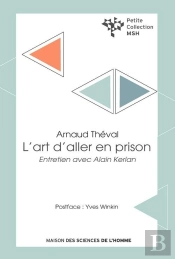 L'Art D'Aller En Prison : Entretien Avec Alain Kerlan