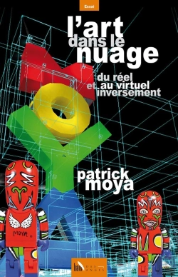Bertrand.pt - L'Art Dans Le Nuage ; Du Réel Au Virtuel Et Inversement