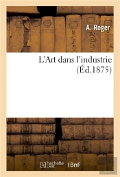 L'Art Dans L'Industrie