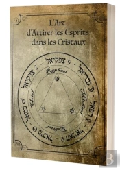 L'Art D'Attirer Les Esprits Dans Les Cristaux : La Magie Et Philosophie De Trithemius De Spanheim