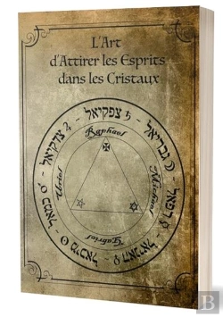 Bertrand.pt - L'Art D'Attirer Les Esprits Dans Les Cristaux : La Magie Et Philosophie De Trithemius De Spanheim