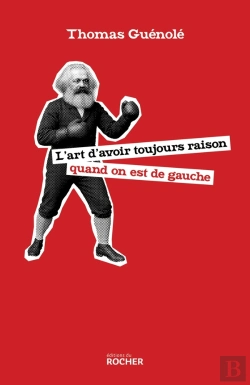 Bertrand.pt - L'Art D'Avoir Toujours Raison Quand On Est De Gauche