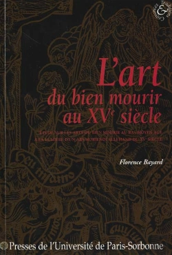 Bertrand.pt - L'Art De Bien Mourir Au Xv Siecle ; Etude Sur Les Arts Du Bien Mourir Au Bas Moyen-Age A La Lumiere D'Un Ars Moriendi