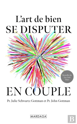 Bertrand.pt - L'Art De Bien Se Disputer En Couple : Fâchez-Vous Mieux, Aimez-Vous Plus