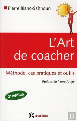 Bertrand.pt - L'Art De Coacher ; Méthode, Cas Pratiques Et Outils (2e Édition)