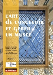 L'Art De Concevoir Et Gérer Un Musée (2e Édition)