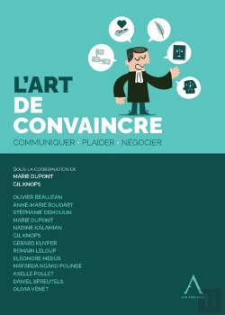 Bertrand.pt - L'Art De Convaincre : Communiquer, Plaider, Négocier