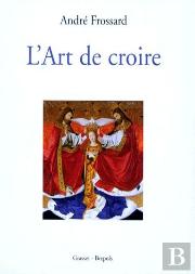 L'Art De Croire