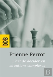 L'Art De Décider En Situations Complexes