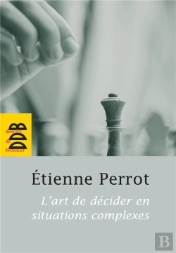 Bertrand.pt - L'Art De Décider En Situations Complexes