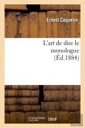 L'Art De Dire Le Monologue Edition 1884