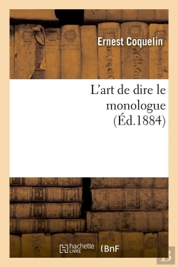 Bertrand.pt - L'Art De Dire Le Monologue Edition 1884