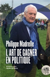 L'Art De Gagner En Politique ; Entretiens Avec Jean Petaux