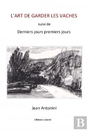 L'Art De Garder Les Vaches : Derniers Jours Premiers Jours