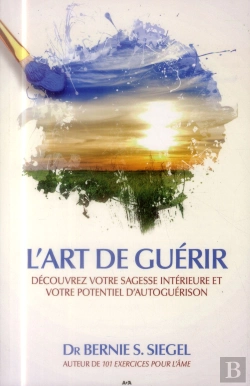 Bertrand.pt - L'Art De Guérir ; Découvrez Votre Sagesse Intérieure Et Votre Potentiel D'Auto-Guérison