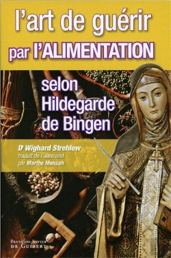 Bertrand.pt - L'Art De Guérir Par L'Alimentation Selon Hildegarde De Bingen