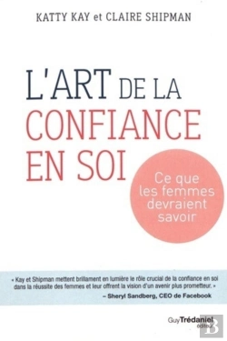 Bertrand.pt - L'Art De La Confiance En Soi ; Ce Que Les Femmes Devraient Savoir