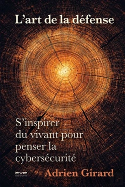 Bertrand.pt - L'Art De La Défense : S'Inspirer Du Vivant Pour Penser La Cybersécurité
