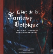 L'Art De La Fantasy Gothique ; Le Meilleur De L'Illustration Gothique Contemporaine