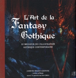 Bertrand.pt - L'Art De La Fantasy Gothique ; Le Meilleur De L'Illustration Gothique Contemporaine